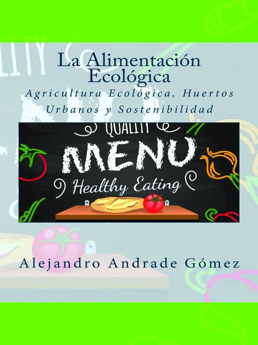 Title details for La Alimentación Ecológica by Alejandro Andrade Gómez - Available